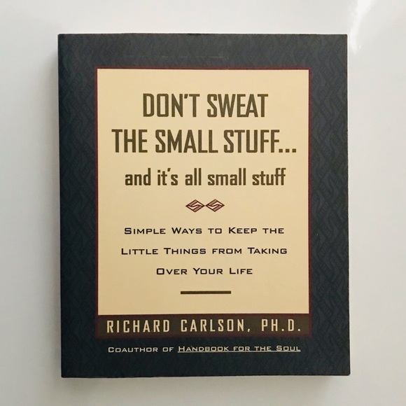 Other - Don’t Sweat the Small Stuff by Richard Carlson